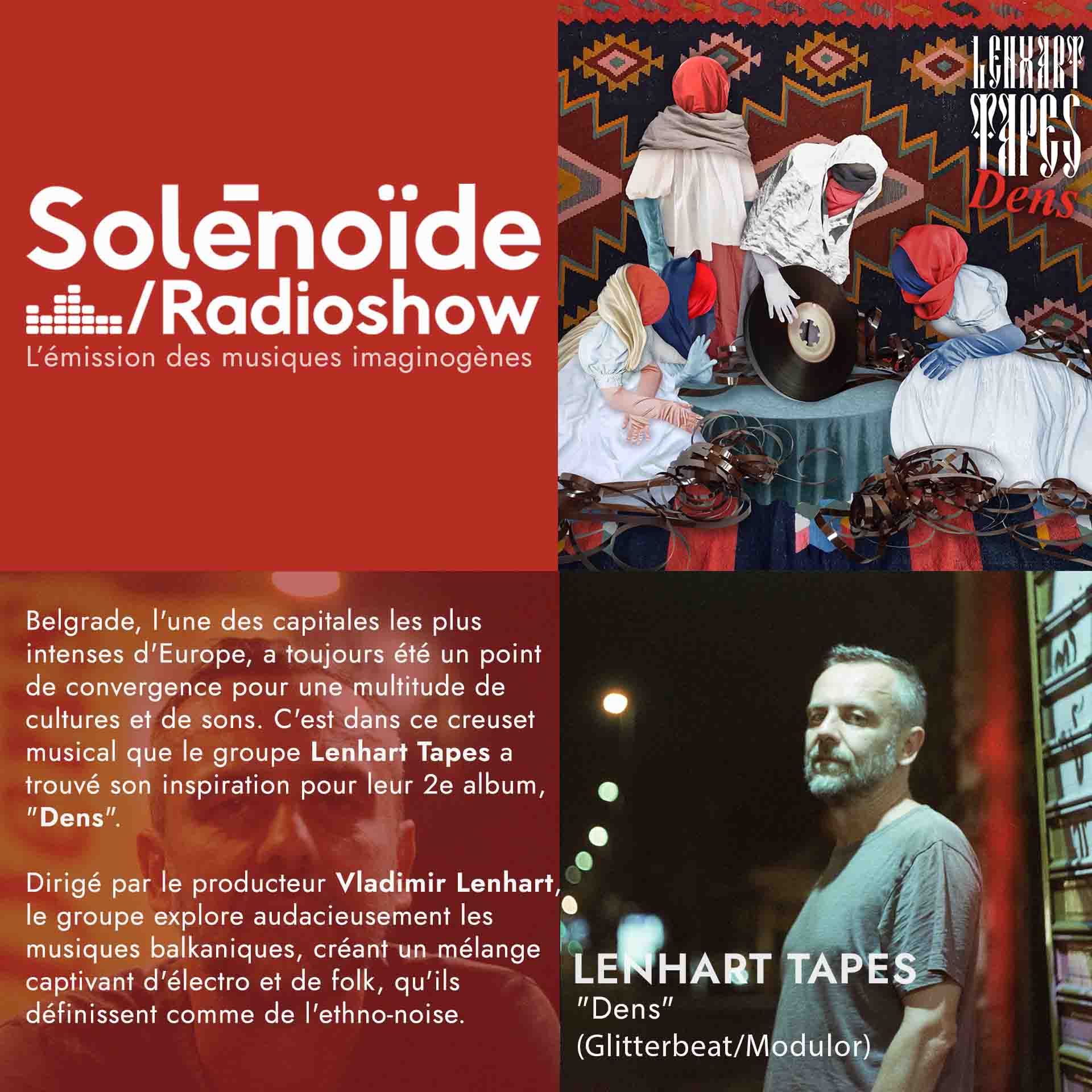 Chronique : LENHART TAPES - "Dens": L'Électro-Folk Balkanique