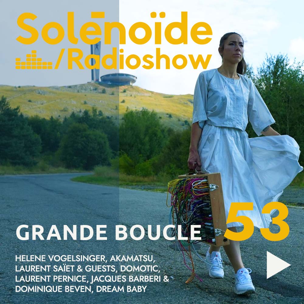 Solénoïde - Grande Boucle 53 - 21.10.2024 episode artwork
