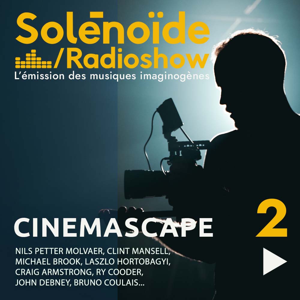 Solénoïde - Cinemascape 02 - 13.01.2025