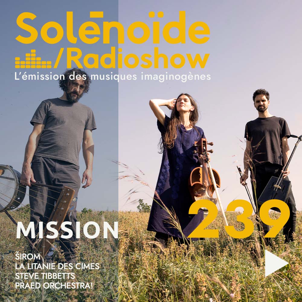 Solénoïde - Mission 239 - 27.10.2025