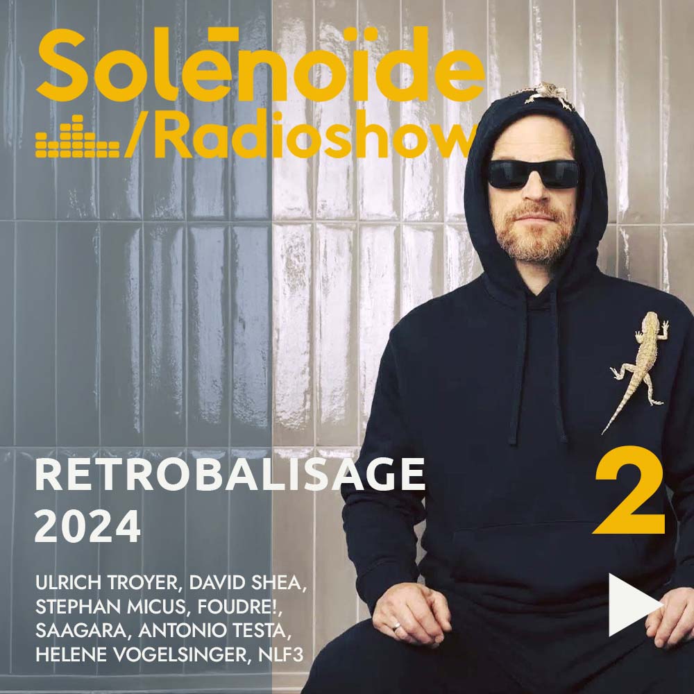 Solénoïde - Rétrobalisage 2024 - Part.2 - 27.01.2025