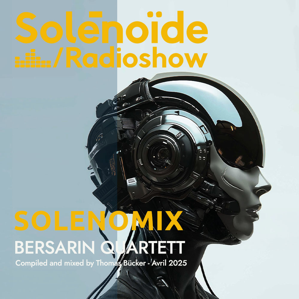 SolénoMix Bersarin Quartett - 21.04.2025