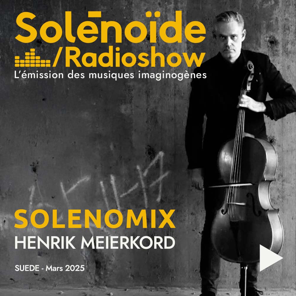 SolénoMix Henrik Meierkord - 17.03.2025
