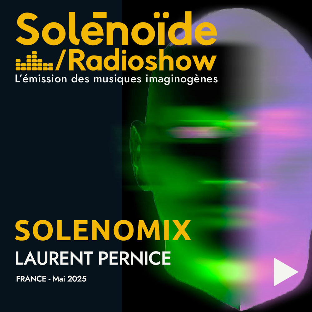 Solénoïde - SolénoMix Laurent Pernice - 26.05.2025