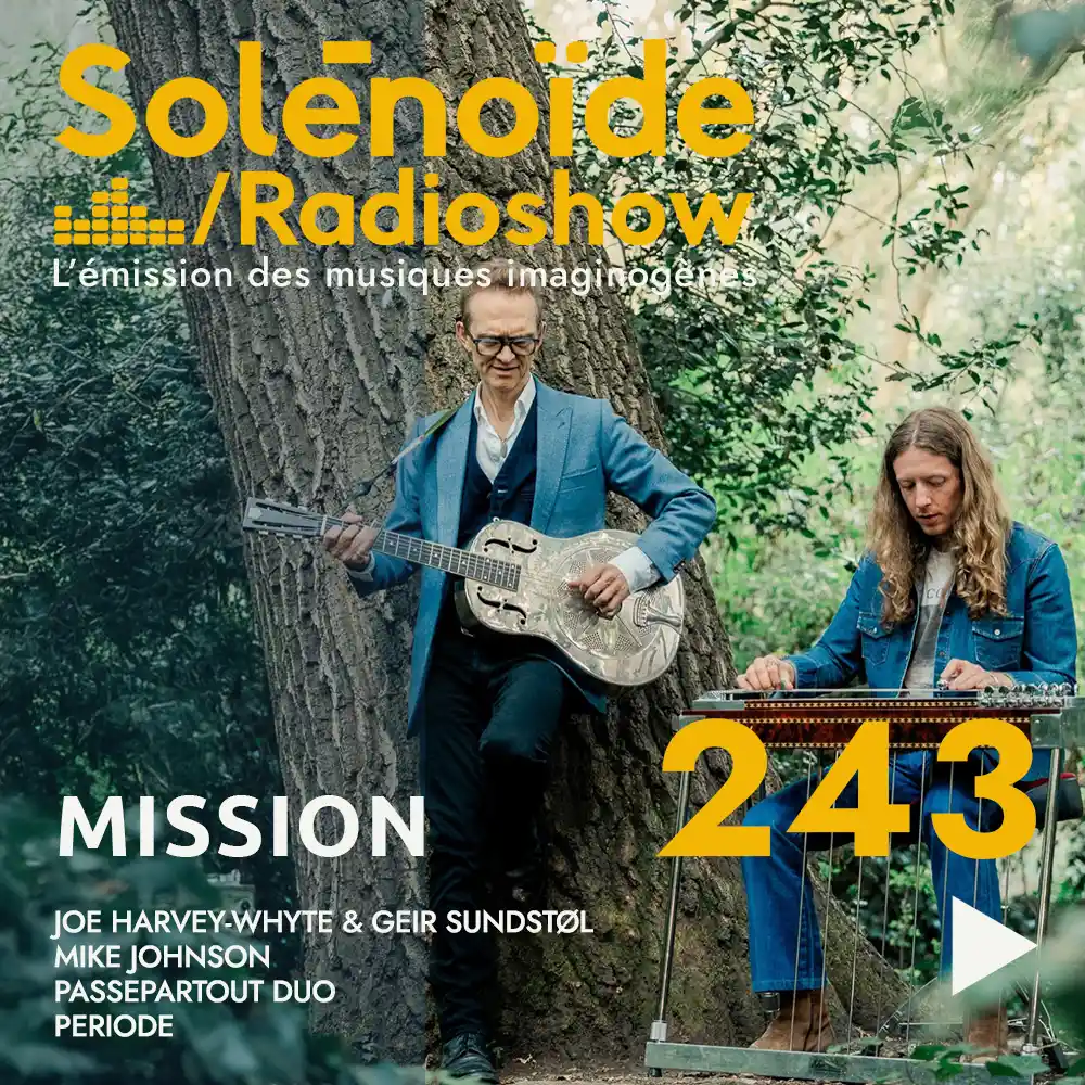 Solénoïde - Mission 243 - 16.02.2026