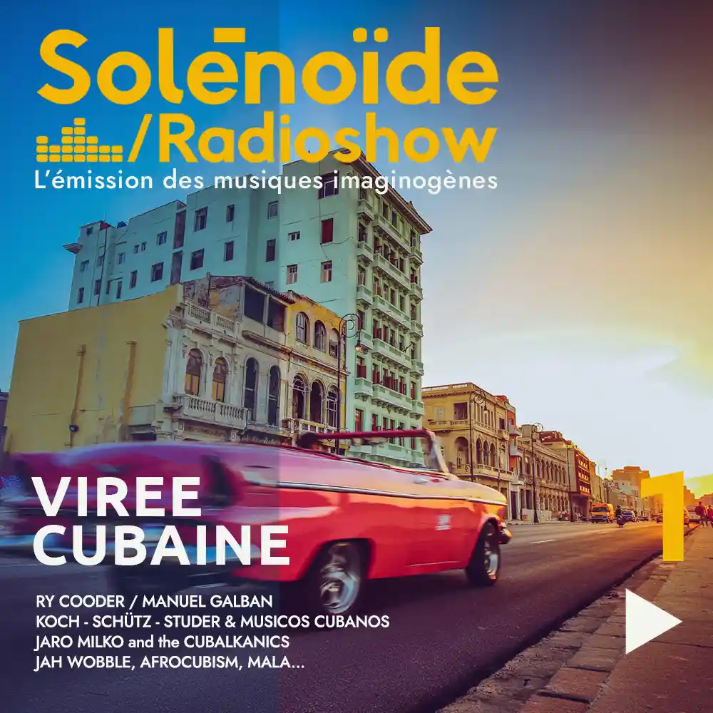 Solénoïde - Virée Cubaine 01 - 23.02.2026