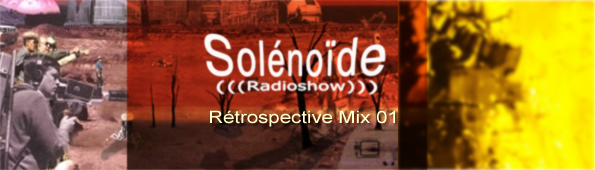 Emission > Solénoïde - Rétrospective Mix 01