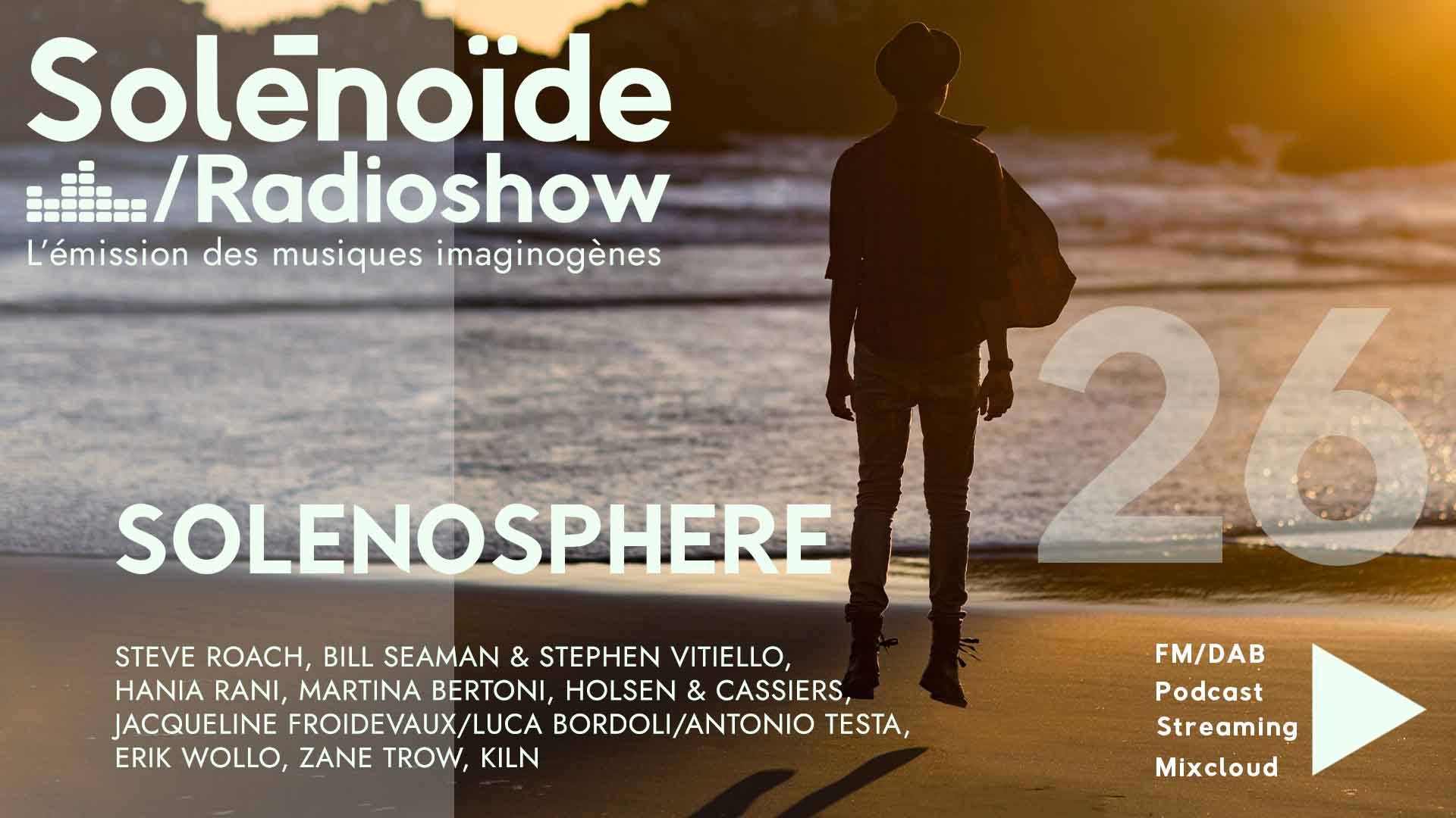 Emission > Solénoïde - Solénosphère 26 - Erik Wollo, Martina Bertoni...