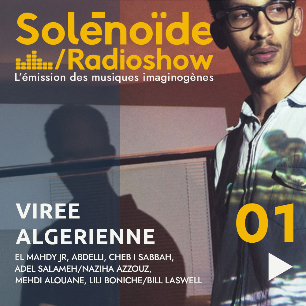 Solénoïde - Virée Algérienne 01 - 28.10.2024 episode artwork