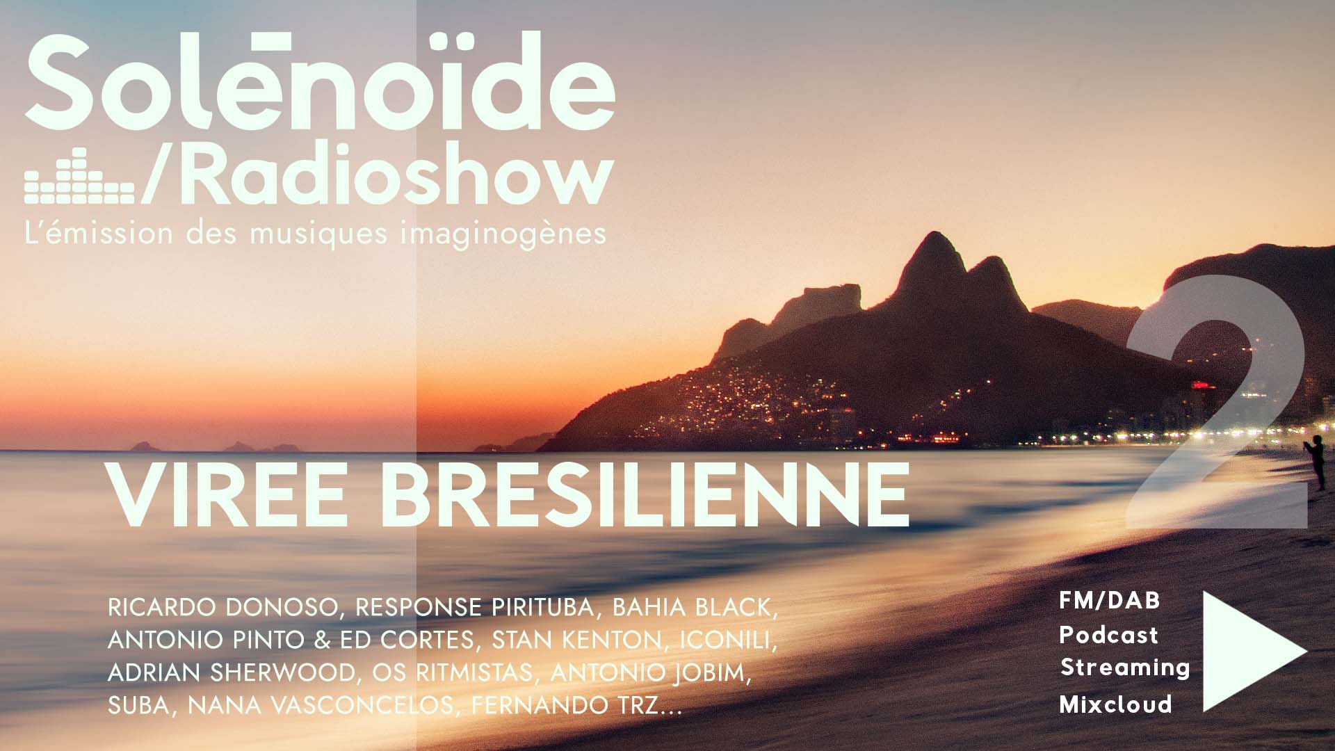 Emission > Solénoïde - Virée Brésilienne 02 - Suba, Iconili, Response Pirituba...